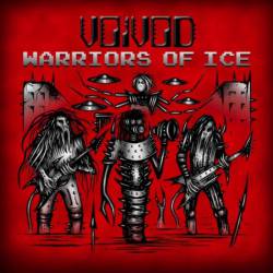Voïvod : Warriors of Ice